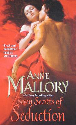 Seven Secrets of Seduction - Mallory, Anne