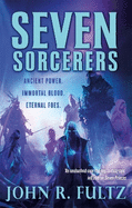 Seven Sorcerers: Books of the Shaper: Volume 3