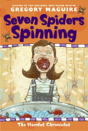 Seven Spiders Spinning - Maguire, Gregory