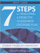 Seven Steps for Developing a Proactive Schoolwide Discipline Plan: A Guide for Principals and Leadership Teams