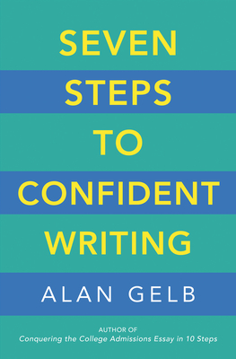 Seven Steps to Confident Writing - Gelb, Alan