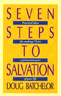 Seven Steps to Salvation: Practical Ideas for Making Christ a Permanent Part of Your Life