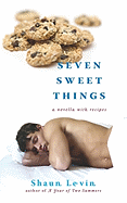 Seven Sweet Things: A Novella with Recipes