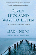 Seven Thousand Ways to Listen: Staying Close To What Is Sacred