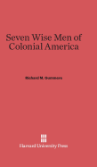 Seven wise men of colonial America