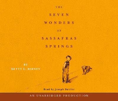Seven Wonders of Sassafras Springs - Birney, Betty G, and Buttler, Joseph (Read by)