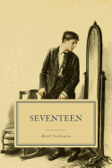 Seventeen: A Tale of Youth and Summer Time and the Baxter Family Especially William