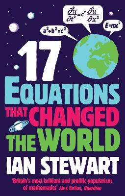 Seventeen Equations that Changed the World - Stewart, Ian, and Davey, John (Editor)