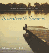 Seventeenth Summer - Daly, Maureen, and Whelan, Julia (Read by)