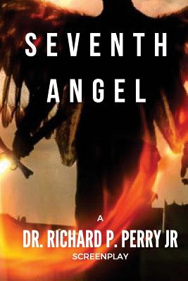 Seventh Angel - Perry Jr, Richard P