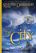 Seventh Dimension - The City: A Young Adult Fantasy