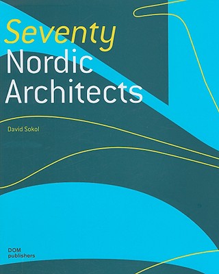 Seventy Nordic Architects - Sokol, David