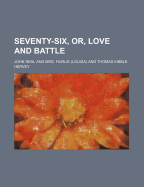 Seventy-Six, Or, Love and Battle