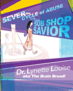 Sever the Cycle of Abuse with the Sub Shop Savior