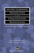 Severe Learning Disabilities and Challenging Behaviours: Designing high quality services - Emerson, Eric, and McGill, Peter, and Mansell, Jim