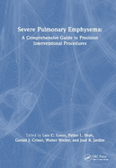 Severe Pulmonary Emphysema:: A Comprehensive Guide to Precision Interventional Procedures