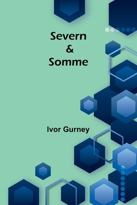 Severn & Somme - Gurney, Ivor
