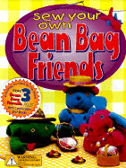 Sew Your Own Bean Bag Friends - Bryant, Jill