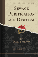 Sewage Purification and Disposal (Classic Reprint)