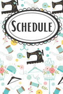 Sewing Lovers Schedule 2020 - 2022 Weekly Planner: 3 Year Planner for Sewing Enthusiasts, Fashion Designers, & Crafters