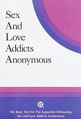 Sex and Love Addicts Anonymous - The Augustine Fellowship