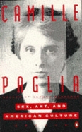 Sex, Art and American Culture: Essays - Paglia, Camille