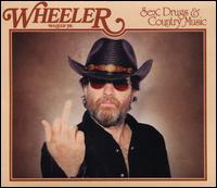 Sex, Drugs & Country Music - Wheeler Walker, Jr.