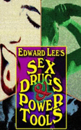 Sex, Drugs & Power Tools