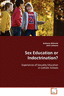 Sex Education or Indoctrination?