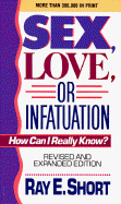 Sex Love Infatuation Rev Ed