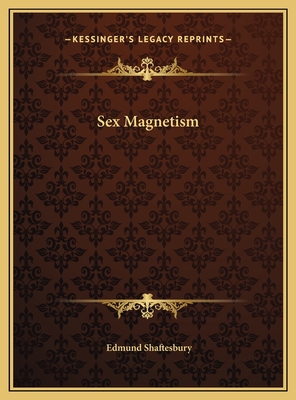 Sex Magnetism - Shaftesbury, Edmund