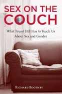 Sex on the Couch: What Freud Still Has to Teach Us about Sex and Gender
