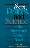 Sex, Politics, and Science in the Nineteenth-Century Novel