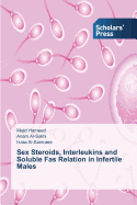 Sex Steroids, Interleukins and Soluble Fas Relation in Infertile Males