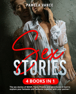 Sex Stories (4 Books in 1): The sex stories of BDSM, Trans, Pirates, and adventures in bed to explore your fantasies and fantasize together with your partner !