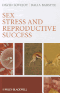 Sex, Stress and Reproductive Success