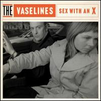 Sex With an X - The Vaselines