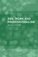 Sex, Work and Professionalism: Working in HIV/AIDS