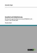 Sexarbeit und Globalisierung: Die Auswirkungen der New Economy auf M?dchen und Frauen in der Dritten Welt