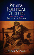 Sexing Political Culture in the History of France