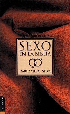 Sexo En La Biblia - Silva-Silva, Dario, Sr.