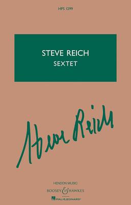 Sextet: Percussion and Keyboards - Reich, Steve (Composer)