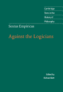 Sextus Empiricus: Against the Logicians