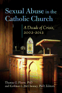 Sexual Abuse in the Catholic Church: A Decade of Crisis, 2002-2012