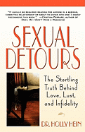 Sexual Detours: The Startling Truth Behind Love, Lust, and Infidelity