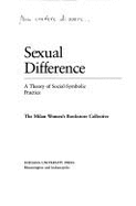 Sexual Difference: A Theory of Social-Symbolic Practice
