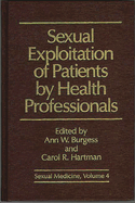 Sexual Exploitation of Patients by Health Professionals