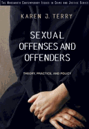 Sexual Offenses and Offenders: Theory, Practice and Policy