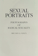 Sexual Portraits: Photographs of Radical Sexuality