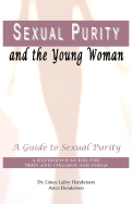 Sexual Purity and the Young Woman: A Guide to Sexual Purity